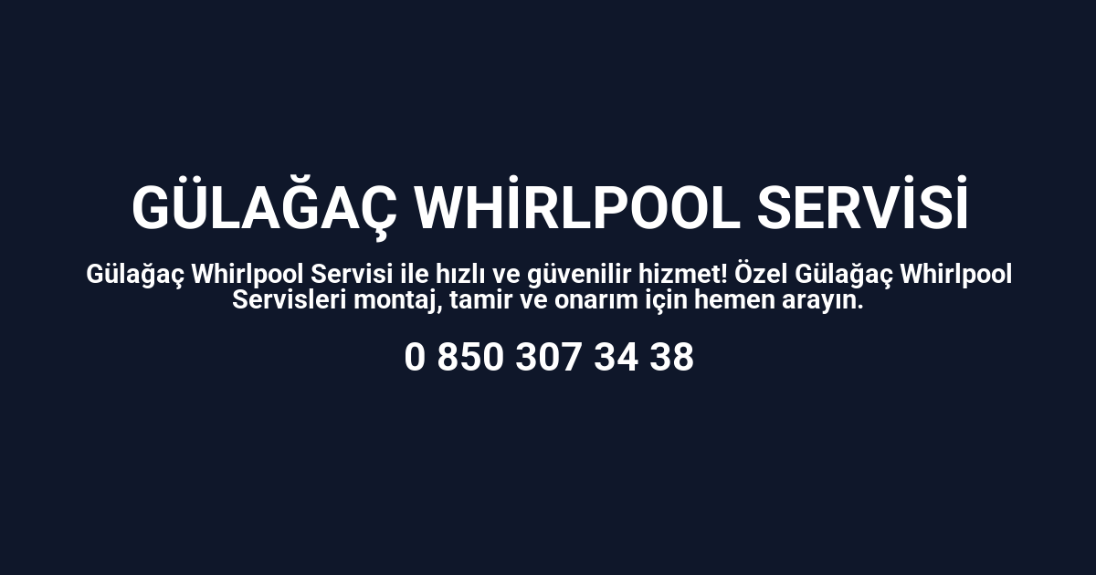 Gülağaç Whirlpool Servisi